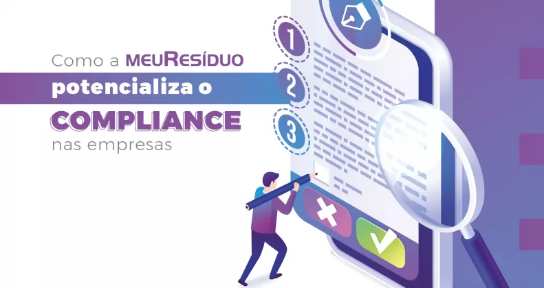 Como a meuResíduo potencializa o compliance nas empresas