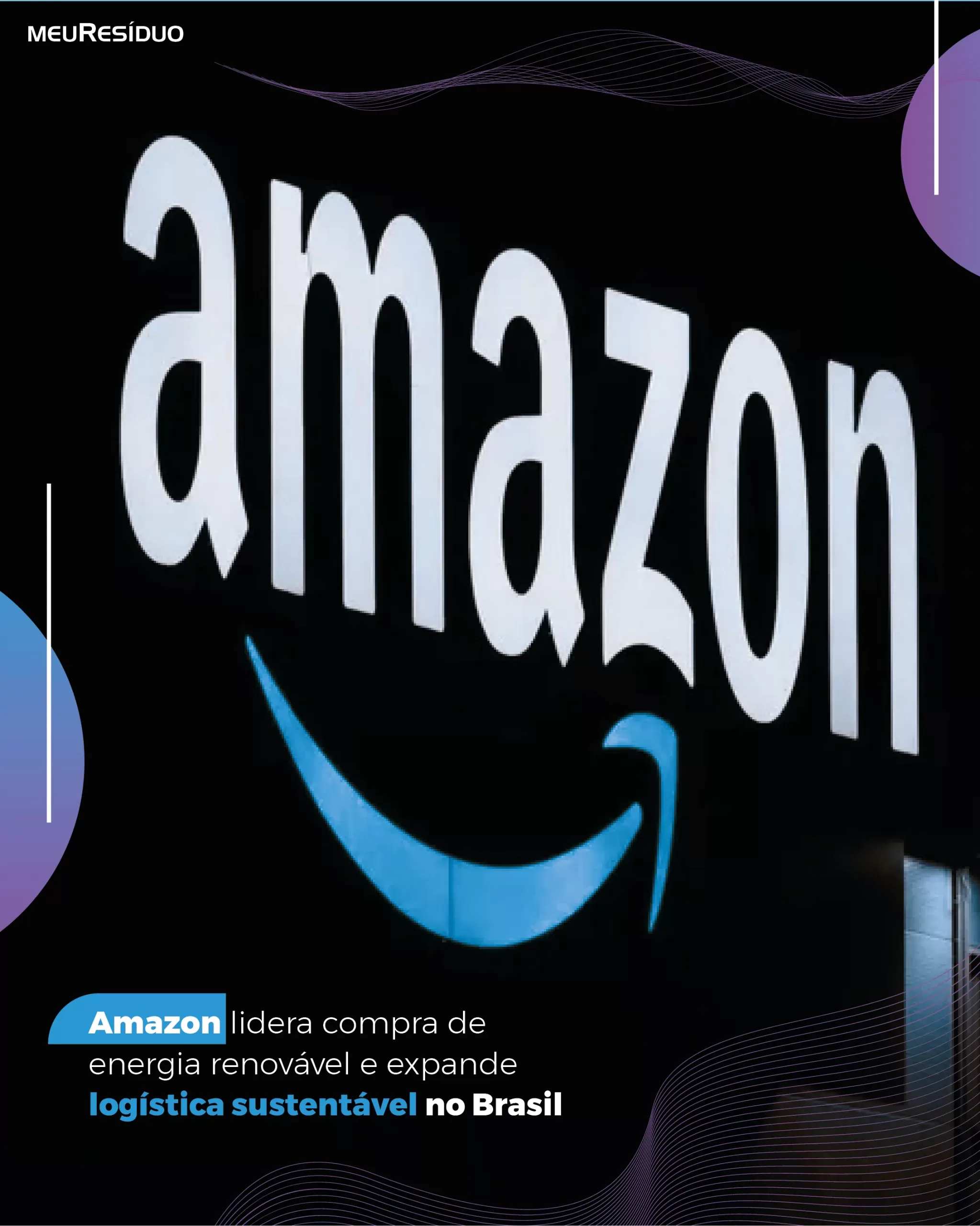 Amazon lidera compra de energia renovável e expande logística sustentável no Brasil